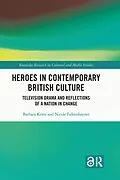 E-Book (pdf) Heroes in Contemporary British Culture von Barbara Korte, Nicole Falkenhayner