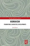 E-Book (epub) Humanism: Foundations, Diversities, Developments von Jörn Rüsen