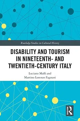ePUB Disability and Tourism in Nineteenth- and Twentieth-Century Italy von Luciano Maffi, Martino Lorenzo Fagnani