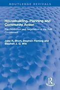 E-Book (epub) Housebuilding, Planning and Community Action von John R. Short, Stephen Fleming, Stephen J. G. Witt
