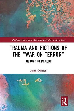 E-Book (pdf) Trauma and Fictions of the "War on Terror" von Sarah O'Brien