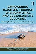 E-Book (pdf) Empowering Teachers through Environmental and Sustainability Education von Melissa Barnes, Deborah Moore, Sylvia Christine Almeida