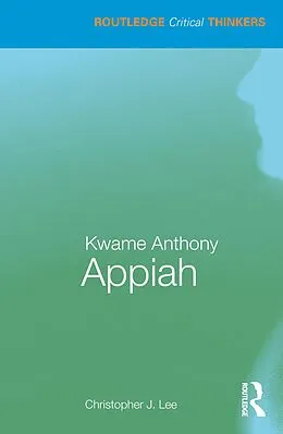 E-Book (pdf) Kwame Anthony Appiah von Christopher J. Lee