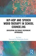 E-Book (pdf) Hip-Hop and Spoken Word Therapy in School Counseling von Ian Levy
