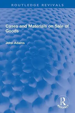 E-Book (epub) Cases and Materials on Sale of Goods von John Adams