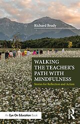 E-Book (epub) Walking the Teacher's Path with Mindfulness von Richard Brady