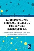 E-Book (pdf) Exploring Welfare Bricolage in Europe's Superdiverse Neighbourhoods von Jenny Phillimore, Hannah Bradby, Tilman Brand