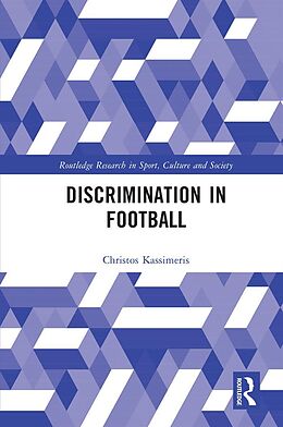 eBook (epub) Discrimination in Football de Christos Kassimeris