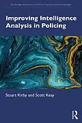 E-Book (pdf) Improving Intelligence Analysis in Policing von Stuart Kirby, Scott Keay