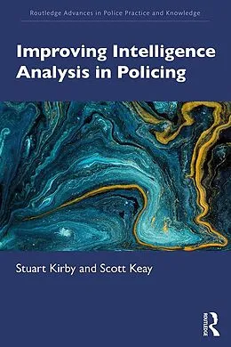 E-Book (pdf) Improving Intelligence Analysis in Policing von Stuart Kirby, Scott Keay