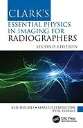 E-Book (epub) Clark's Essential Physics in Imaging for Radiographers von Ken Holmes, Marcus Elkington, Phil Harris