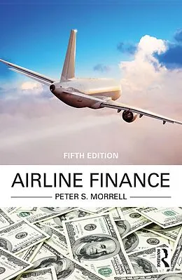 E-Book (epub) Airline Finance von Peter S. Morrell