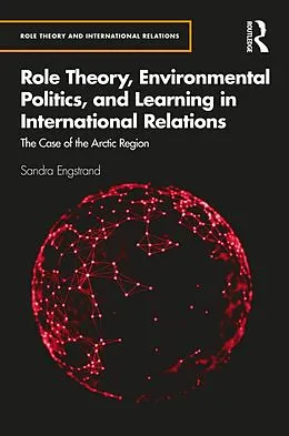 E-Book (pdf) Role Theory, Environmental Politics, and Learning in International Relations von Sandra Engstrand
