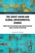 E-Book (pdf) The Soviet Union and Global Environmental Change von Jonathan D. Oldfield