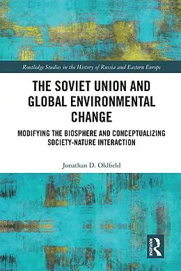 E-Book (pdf) The Soviet Union and Global Environmental Change von Jonathan D. Oldfield