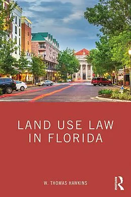 E-Book (pdf) Land Use Law in Florida von W. Thomas Hawkins