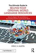 E-Book (epub) The Ultimate Guide to Selling Your Original World Language Resources von Erin E. H. Austin