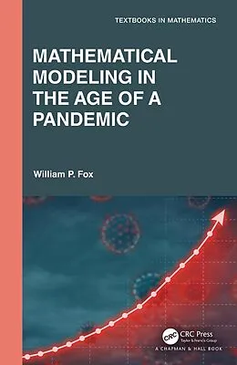 E-Book (epub) Mathematical Modeling in the Age of the Pandemic von William P. Fox