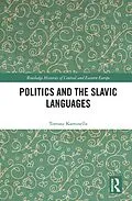 E-Book (epub) Politics and the Slavic Languages von Tomasz Kamusella