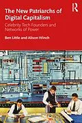 E-Book (epub) The New Patriarchs of Digital Capitalism von Ben Little, Alison Winch