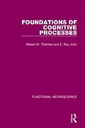 E-Book (pdf) Foundations of Cognitive Processes von Robert W. Thatcher, E. Roy John