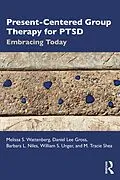 E-Book (epub) Present-Centered Group Therapy for PTSD von Melissa S. Wattenberg, Daniel Lee Gross, Barbara L. Niles
