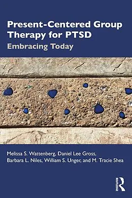 E-Book (epub) Present-Centered Group Therapy for PTSD von Melissa S. Wattenberg, Daniel Lee Gross, Barbara L. Niles