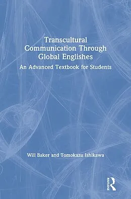 PDF Transcultural Communication Through Global Englishes von Will Baker, Tomokazu Ishikawa