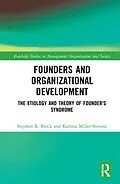 E-Book (pdf) Founders and Organizational Development von Stephen Block, Katrina Miller-Stevens