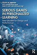 E-Book (epub) Serious Games in Personalized Learning von Scott M. Martin, James R. Casey, Stephanie Kane