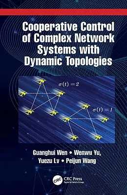 E-Book (epub) Cooperative Control of Complex Network Systems with Dynamic Topologies von Guanghui Wen, Wenwu Yu, Yuezu Lv