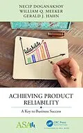 E-Book (pdf) Achieving Product Reliability von Necip Doganaksoy, William Q. Meeker, Gerald J. Hahn