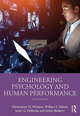 E-Book (pdf) Engineering Psychology and Human Performance von Christopher D. Wickens, William S. Helton, Justin G. Hollands
