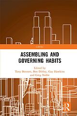 E-Book (epub) Assembling and Governing Habits von 