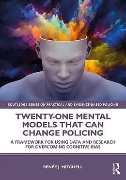 E-Book (pdf) Twenty-one Mental Models That Can Change Policing von Renée J. Mitchell