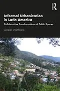 E-Book (epub) Informal Urbanization in Latin America von Christian Werthmann