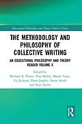 E-Book (epub) The Methodology and Philosophy of Collective Writing von Michael A. Peters, Tina Besley, Marek Tesar