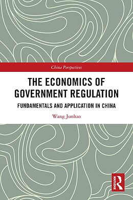 eBook (epub) The Economics of Government Regulation de Wang Junhao