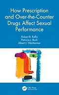 E-Book (pdf) How Prescription and Over-the-Counter Drugs Affect Sexual Performance von Robert B. Raffa, Patricia J. Bush, Albert I. Wertheimer