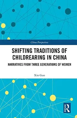 E-Book (epub) Shifting Traditions of Childrearing in China von Xin Guo
