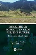 E-Book (pdf) Buckwheat: Forgotten Crop for the Future von Tanveer Bilal Pirzadah, Reiaz Ul Rehman