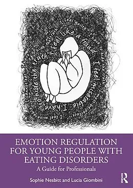 E-Book (epub) Emotion Regulation for Young People with Eating Disorders von Sophie Nesbitt, Lucia Giombini
