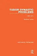 E-Book (pdf) Tudor Dynastic Problems von Mortimer Levine
