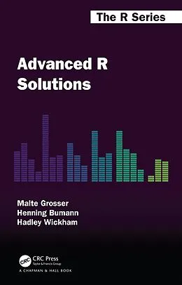 E-Book (epub) Advanced R Solutions von Malte Grosser, Henning Bumann, Hadley Wickham