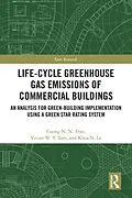 E-Book (epub) Life-Cycle Greenhouse Gas Emissions of Commercial Buildings von Cuong N. N. Tran, Vivian W. Y. Tam, Khoa N. Le