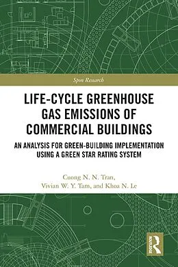 E-Book (epub) Life-Cycle Greenhouse Gas Emissions of Commercial Buildings von Cuong N. N. Tran, Vivian W. Y. Tam, Khoa N. Le