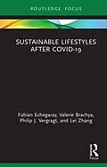 E-Book (pdf) Sustainable Lifestyles after Covid-19 von Fabián Echegaray, Valerie Brachya, Philip J. Vergragt
