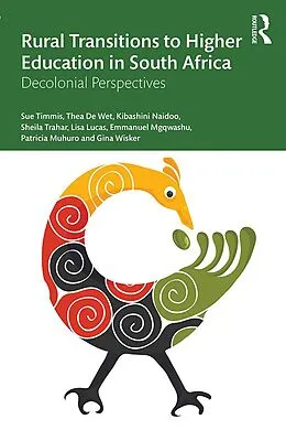 E-Book (epub) Rural Transitions to Higher Education in South Africa von Sue Timmis, Thea de Wet, Kibashini Naidoo