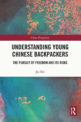 E-Book (epub) Understanding Young Chinese Backpackers von Jia Xie