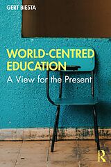 PDF World-Centred Education von Gert Biesta
